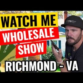 Watch Me Wholesale Show – Episode 11: Richmond, VA