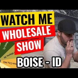 Watch Me Wholesale Show – Episode 14: Boise ID