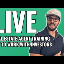 Real Estate Agent LIVE Training – How To Work With Investors in 2021