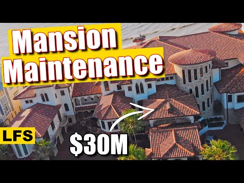 $30 Million Mansion Maintenance | Life for Sale