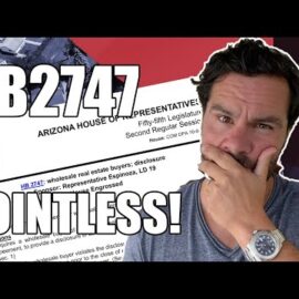 New Wholesaling Real Estate Law About To Be Passed in Arizona! (HB 2747 Breakdown)