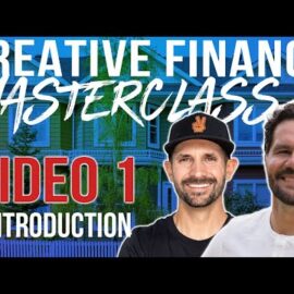 Introduction To Creative Finance – Masterclass Video 1 w/ Pace Morby