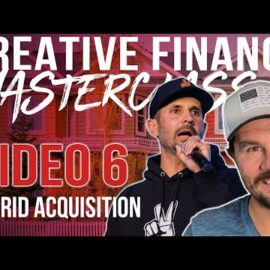 Subto + Seller Finance (Hybrid) – Masterclass Video 6 w/ Pace Morby