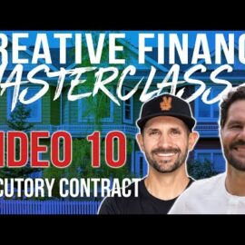 Using Executory Contracts (Land Contract) – Masterclass Video 10 w/ Pace Morby