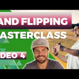 How To Find The Best Land Deals To Flip – Masterclass Video 4 w/ Joe McCall