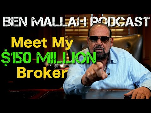 Meet my $150 Million Broker