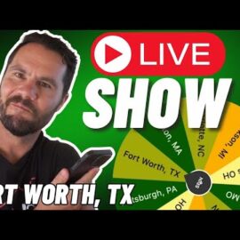 Watch Me Wholesale Show – Episode 35: Fort Worth TX